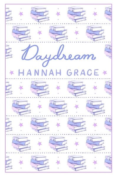 Daydream: Deluxe Edition, Gebundene Ausgabe von Hannah Grace, Simon & Schuster, 9781398553057