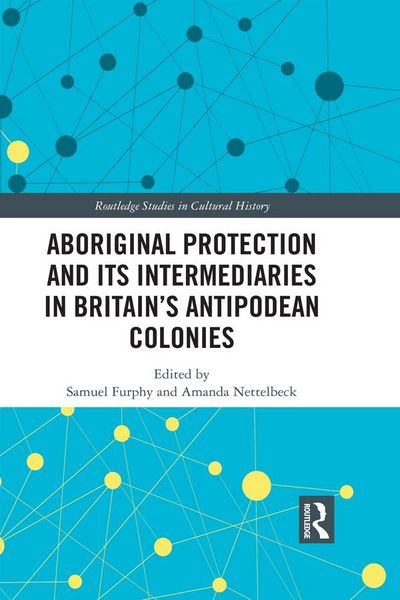 Produktbild: Aboriginal Protection and Its Intermediaries in Britain's Antipodean Colonies