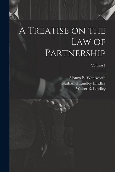 Produktbild: A Treatise on the law of Partnership; Volume 1