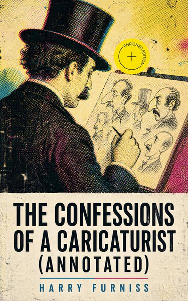 Produktbild: The Confessions of a Caricaturist (Annotated)