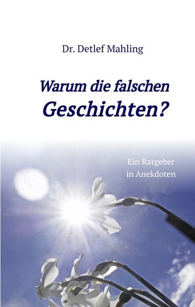 Produktbild: Warum die falschen Geschichten?