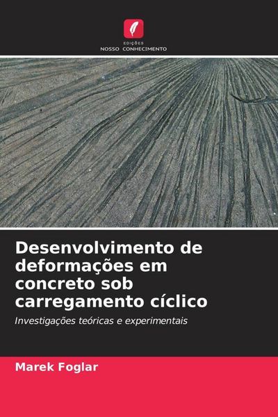 Produktbild: Desenvolvimento de deforma&ccedil;&otilde;es em concreto sob carregamento c&iacute;clico
