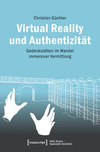 Produktbild: Virtual Reality und Authentizit&auml;t