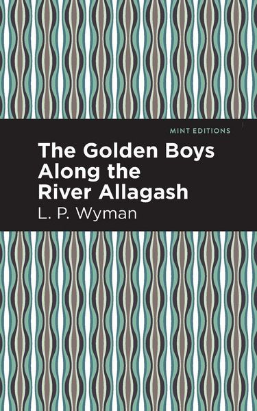 Produktbild: The Golden Boys Along the River Allagash