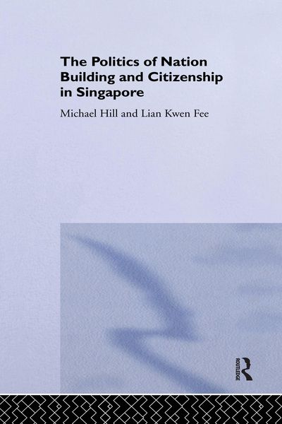 Produktbild: The Politics of Nation Building and Citizenship in Singapore