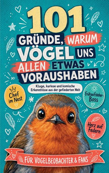 Produktbild: 101 Gr&uuml;nde, warum V&ouml;gel uns allen was voraushaben