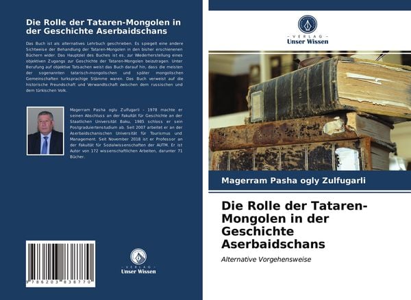 Die Rolle der Tataren-Mongolen in der Geschichte Aserbaidschans, Taschenbuch von Magerram Pasha ogly Zulfugarli, Verlag Unser Wissen, 9786203838770