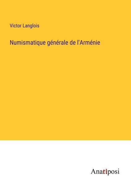 Produktbild: Numismatique g&eacute;n&eacute;rale de l'Arm&eacute;nie
