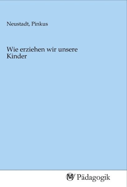 Produktbild: Wie erziehen wir unsere Kinder