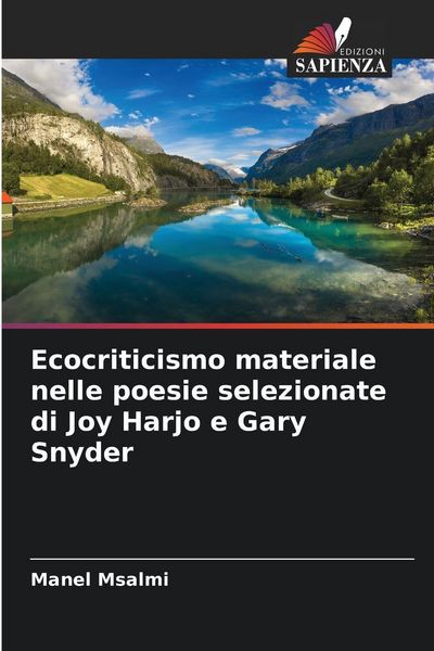 Produktbild: Ecocriticismo materiale nelle poesie selezionate di Joy Harjo e Gary Snyder