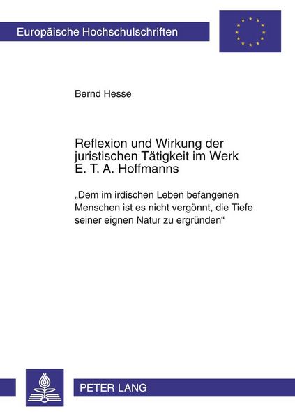 Produktbild: Reflexion und Wirkung der juristischen T&auml;tigkeit im Werk E. T. A. Hoffmanns