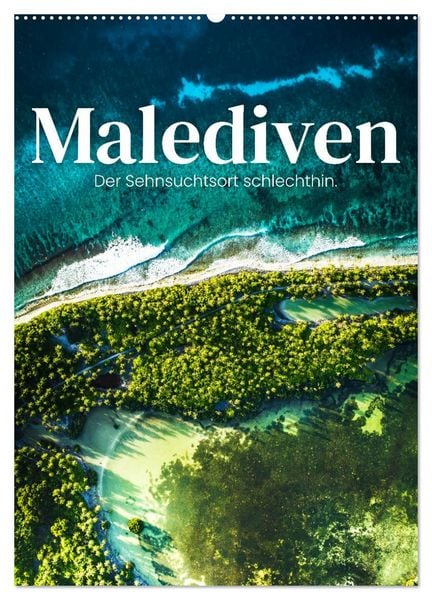 Produktbild: Malediven - Der Sehnsuchtsort schlechthin. (Wandkalender 2026 DIN A2 hoch), CALVENDO Monatskalender