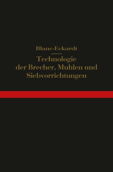 Produktbild: Technologie der Brecher, M&uuml;hlen und Siebvorrichtungen