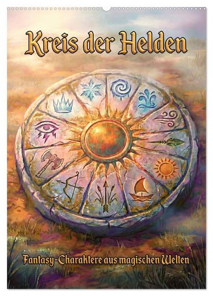 Kreis der Helden – Fantasy-Charaktere aus magischen Welten (Wandkalender 2027 DIN A2 hoch), CALVENDO Monatskalender