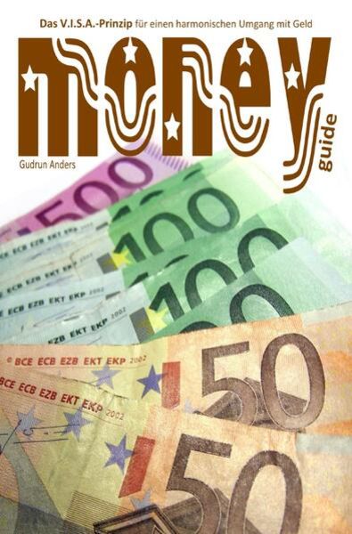 Moneyguide, Taschenbuch von Gudrun Anders, Epubli, 9783741803499