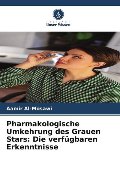 Produktbild: Al-Mosawi, A: Pharmakologische Umkehrung des Grauen Stars: D
