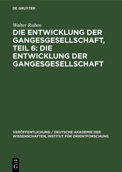 Produktbild: Die Entwicklung der Gangesgesellschaft, Teil 6: Die Entwicklung der Gangesgesellschaft