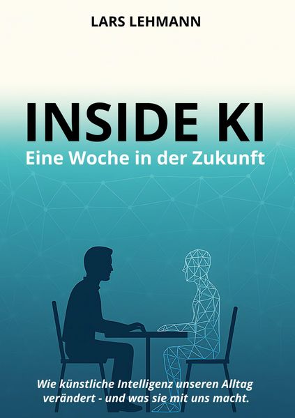 Produktbild: Inside KI - Eine Woche in der Zukunft