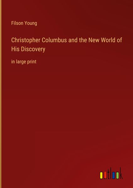 Produktbild: Christopher Columbus and the New World of His Discovery
