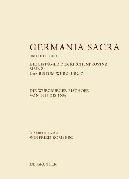 Produktbild: Die Bist&uuml;mer der Kirchenprovinz Mainz. Das Bistum W&uuml;rzburg 7. Die W&uuml;rzburger Bisch&ouml;fe von 1617 bis 1684