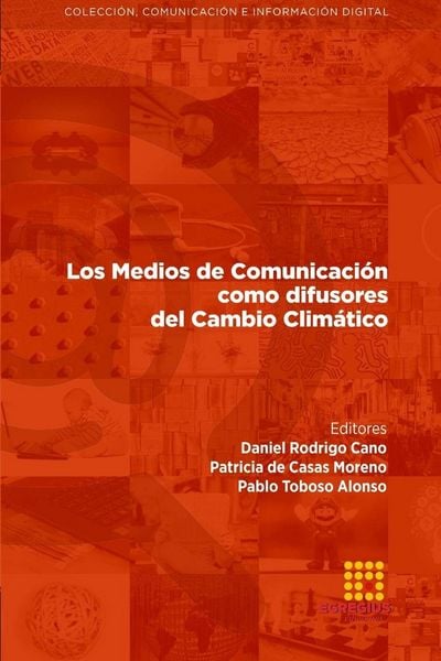 Produktbild: Los Medios de Comunicaci&oacute;n como difusores del Cambio Clim&aacute;tico