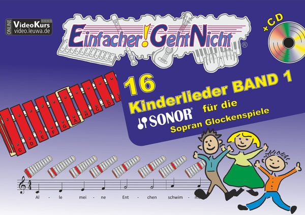 Einfacher!-Geht-Nicht: 16 Kinderlieder BAND 1 – für das SONOR Sopran Glockenspiele mit CD