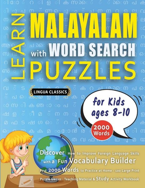 Produktbild: LEARN MALAYALAM WITH WORD SEARCH PUZZLES FOR KIDS 8 - 10 - Discover How to Improve Foreign Language Skills with a Fun Vocabulary Builder. Find 2000 Words to Practice at Home - 100 Large Print Puzzle Games - Teaching Material, Study Activity Workbook