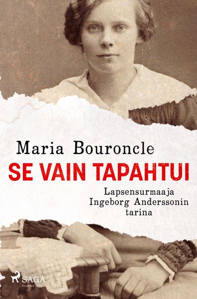 Produktbild: Se vain tapahtui - Lapsensurmaaja Ingeborg Anderssonin tarina