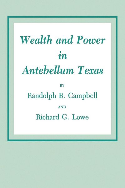 Produktbild: Wealth and Power in Antebellum Texas