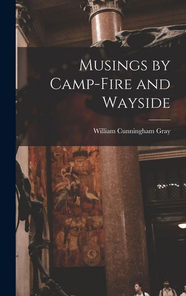 Produktbild: Musings by Camp-Fire and Wayside