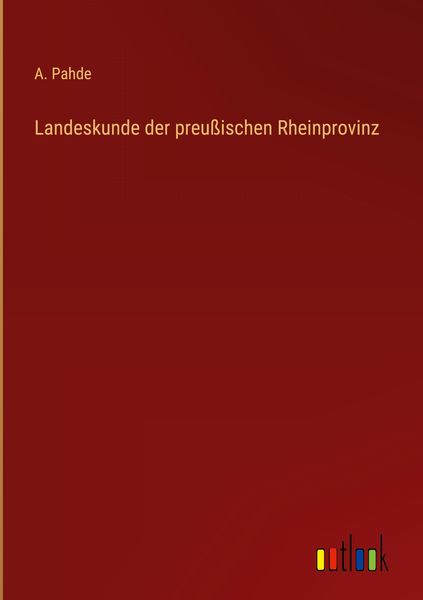 Produktbild: Landeskunde der preu&szlig;ischen Rheinprovinz