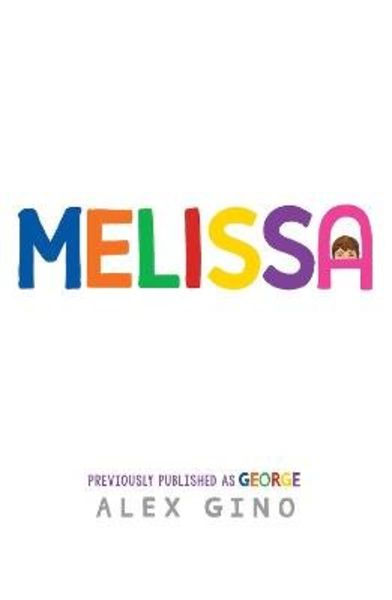Melissa, Taschenbuch von Alex Gino, Scholastic Ltd., 978-0-7023-1784-2