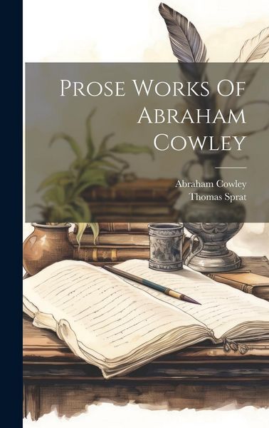 Produktbild: Prose Works Of Abraham Cowley