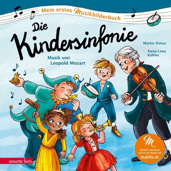 Produktbild: Die Kindersinfonie (Mein erstes Musikbilderbuch mit CD und zum Streamen, Bd.)