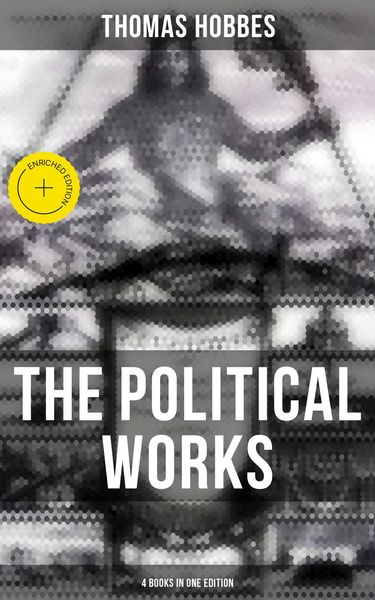 Produktbild: The Political Works of Thomas Hobbes (4 Books in One Edition)
