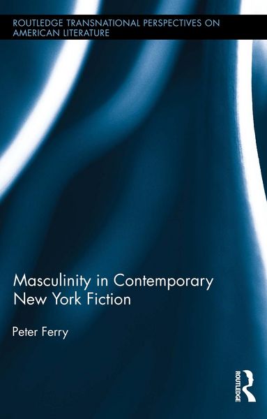 Produktbild: Masculinity in Contemporary New York Fiction