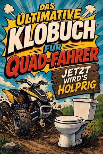 Produktbild: Das ultimative Klobuch f&uuml;r Quad-Fahrer
