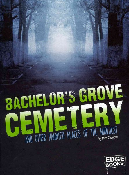 Produktbild: Bachelor's Grove Cemetery and Other Haunted Places of the Midwest