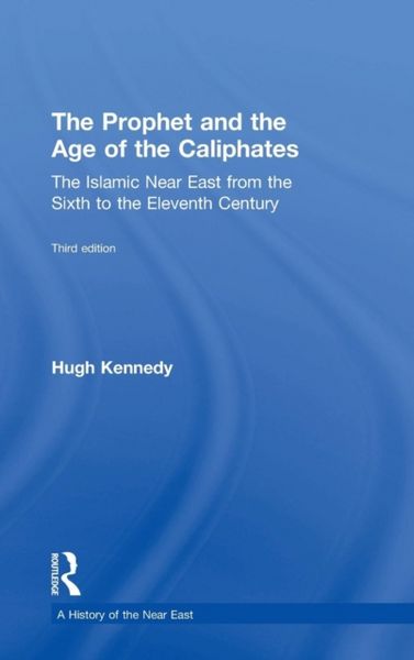 Produktbild: Kennedy, H: The Prophet and the Age of the Caliphates