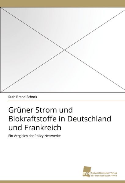 Produktbild: Gr&uuml;ner Strom und Biokraftstoffe in Deutschland und Frankreich