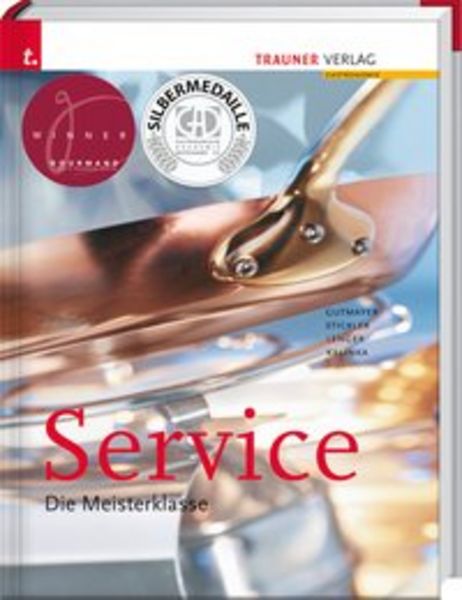 Gutmayer, W: Service Meisterklasse, Gebundene Ausgabe von Wilhelm Gutmayer,René Lenger,Walter Kalinka,Hans Stickler, Trauner