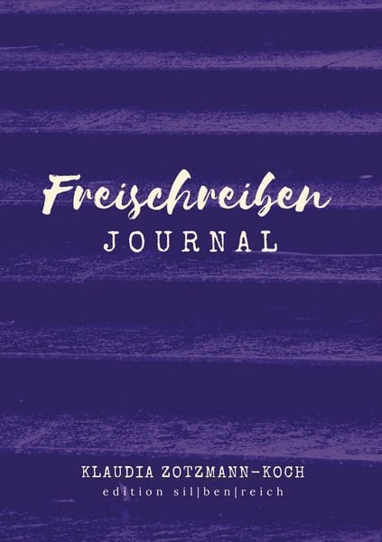 Freischreiben Journal, Taschenbuch von Klaudia Zotzmann-Koch, Tredition, 9783903324459