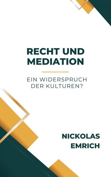 Produktbild: Recht und Mediation - ein Widerspruch der Kulturen?