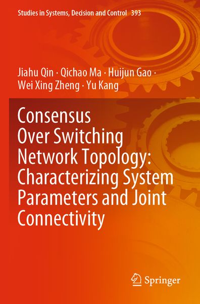 Produktbild: Consensus Over Switching Network Topology: Characterizing System Parameters and Joint Connectivity