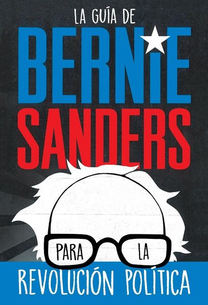 Produktbild: La gu&iacute;a de Bernie Sanders para la revoluci&oacute;n pol&iacute;tica / Bernie Sa