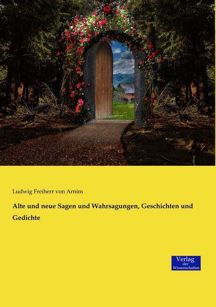Produktbild: Alte und neue Sagen und Wahrsagungen, Geschichten und Gedichte