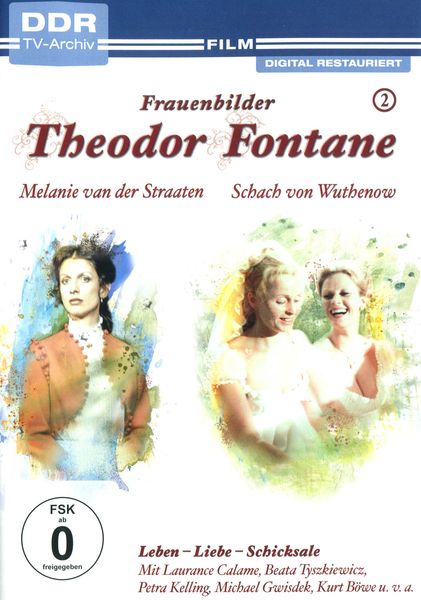 Produktbild: Theodor Fontane: Frauenbilder/Leben - Liebe - Schicksale Vol. 2- Melanie van der Straaten + Schach von Wuthenow