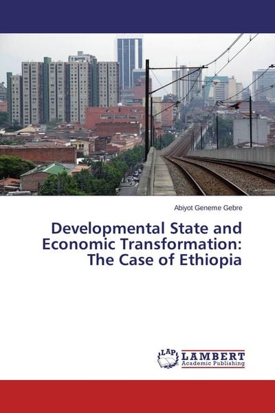 Produktbild: Developmental State and Economic Transformation: The Case of Ethiopia
