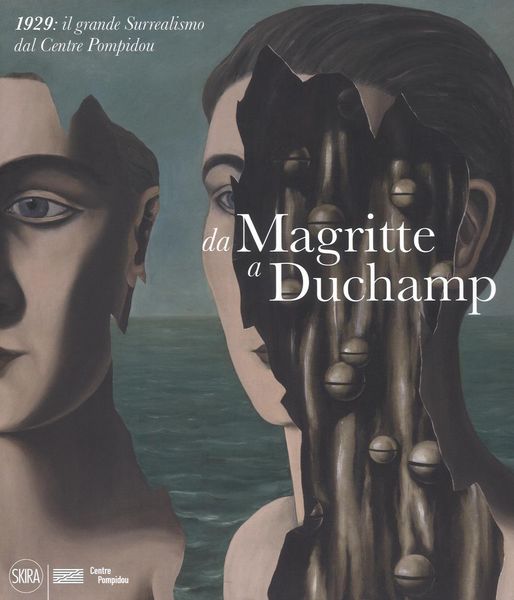 Produktbild: Da Magritte a Duchamp. 1929: il grande Surrealismo dal Centre Pompidou
