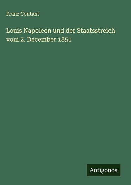 Produktbild: Louis Napoleon und der Staatsstreich vom 2. December 1851